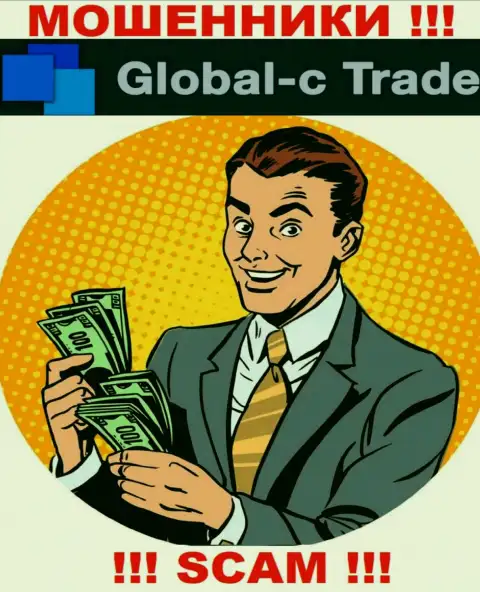 В дилинговой конторе Global-C Trade мошенническим путем вытягивают дополнительные перечисления