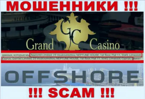 Grand Casino - это незаконно действующая контора, которая пустила корни в оффшорной зоне по адресу - 25 Voukourestiou, NEPTUNE HOUSE, 1st floor, Flat 11, 3045, Limassol, Cyprus