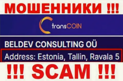 Estonia, Tallin, Ravala 5 - это официальный адрес TransCoin в офшоре, откуда ШУЛЕРА обувают лохов