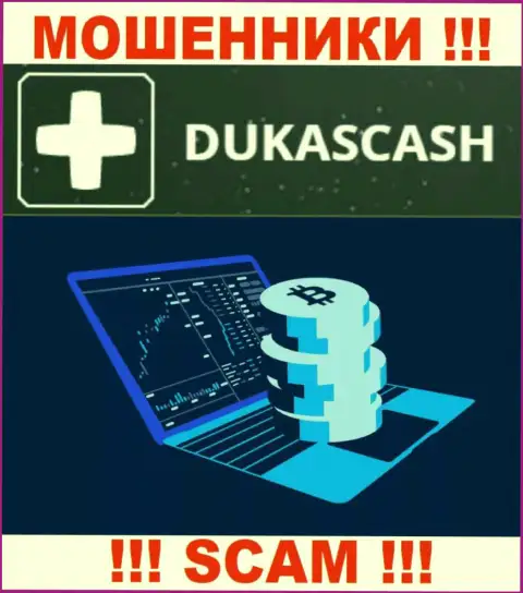 Весьма опасно работать с интернет-разводилами DukasCash, направление деятельности которых Крипто торговля