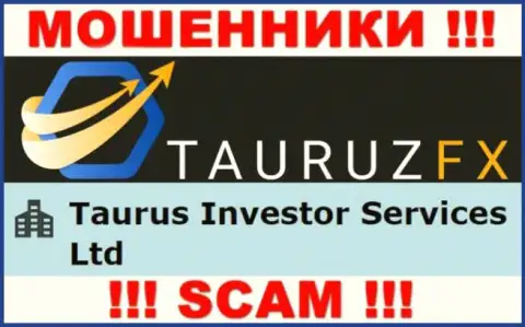 Сведения про юридическое лицо интернет шулеров Тауруз ФИкс - Taurus Investor Services Ltd, не спасет Вас от их грязных рук