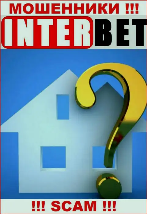 InterBet воруют денежные вложения клиентов и остаются без наказания, местонахождение не указывают