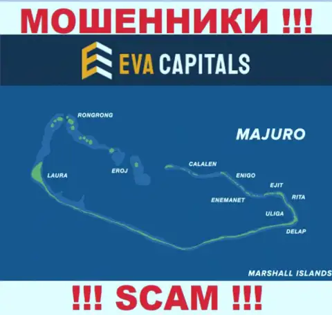 С конторой EvaCapitals весьма опасно совместно работать, адрес регистрации на территории Majuro, Marshall Islands