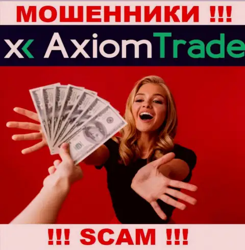 Все, что необходимо internet-обманщикам Axiom Trade - это уболтать Вас работать с ними