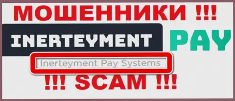 На портале InerteymentPay Com написано, что юр. лицо конторы - Inerteyment Pay Systems