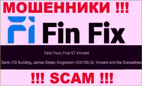Не сотрудничайте с конторой FinFix - можете остаться без денежных активов, т.к. они расположены в офшоре: Первый этаж, здание Фирст Сент Винсент Банк Лтд Билдинг, Джеймс-стрит, Кингстаун, ВС0100, Сент-Винсент и Гренадины