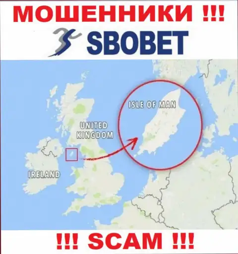 В организации SboBet спокойно оставляют без денег лохов, потому что зарегистрированы в офшорной зоне на территории - Isle of Man
