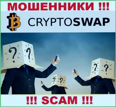 Хотите разузнать, кто руководит конторой Crypto-Swap Net ? Не выйдет, данной инфы найти не получилось