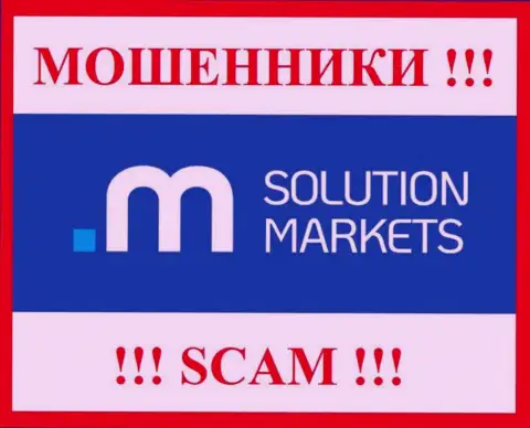 Solution Markets - это ВОРЮГИ !!! Работать слишком рискованно !!!