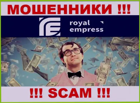 Не верьте в слова интернет обманщиков из RoyalEmpress Net, разведут на финансовые средства и не заметите